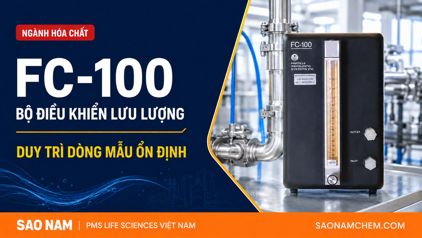 FC-100 – Bộ Điều Khiển Lưu Lượng Nước Siêu Tinh Khiết Cho Ngành Công Nghiệp Hóa Chất